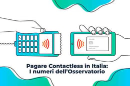 Il mercato della tecnologia contactless in Italia: come pagano gli italiani con le carte contactless? pagare-contactless-in-italia
